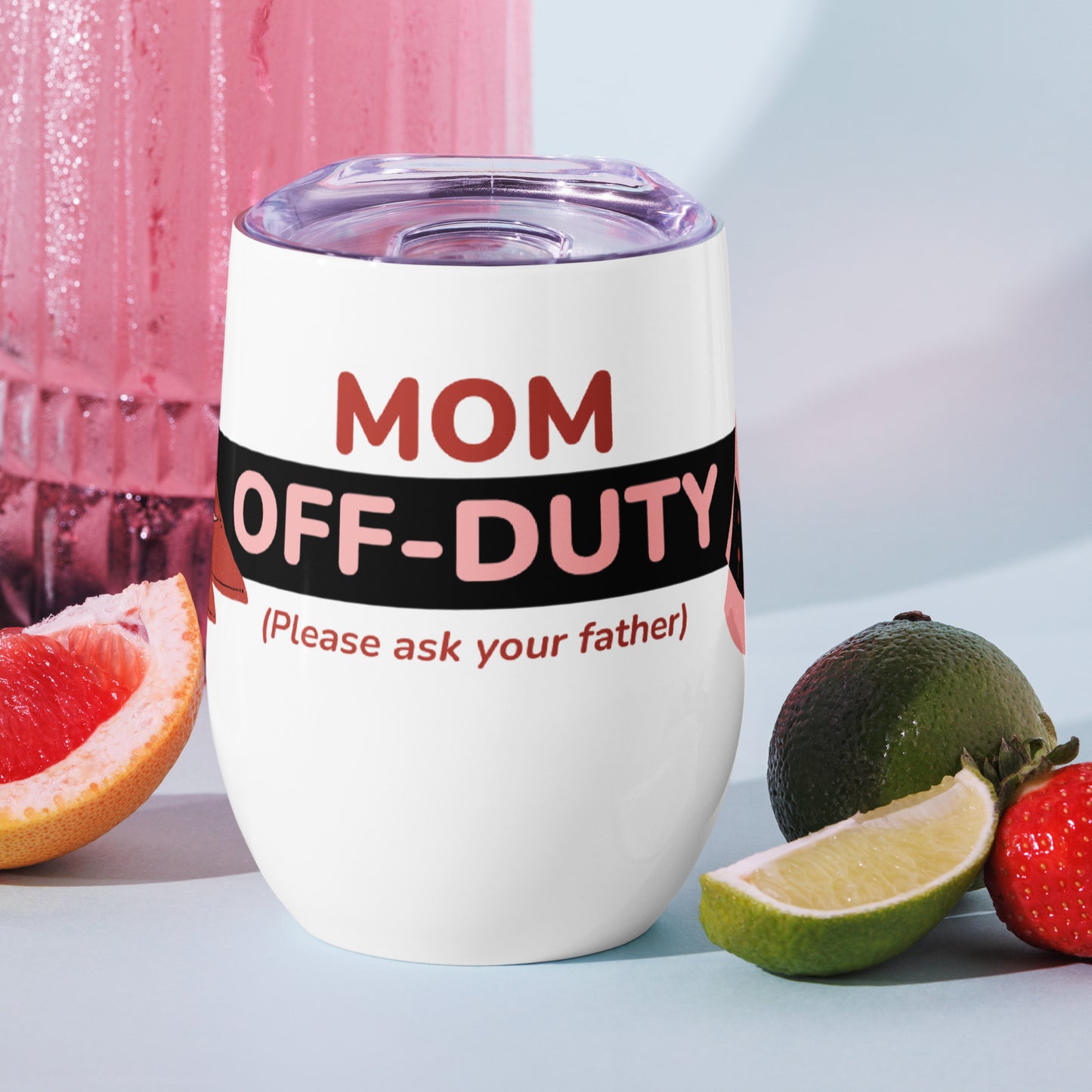 Mom Off Duty Wine Tumbler - Ryzela